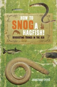 HOW TO SNOG A HAGFISH